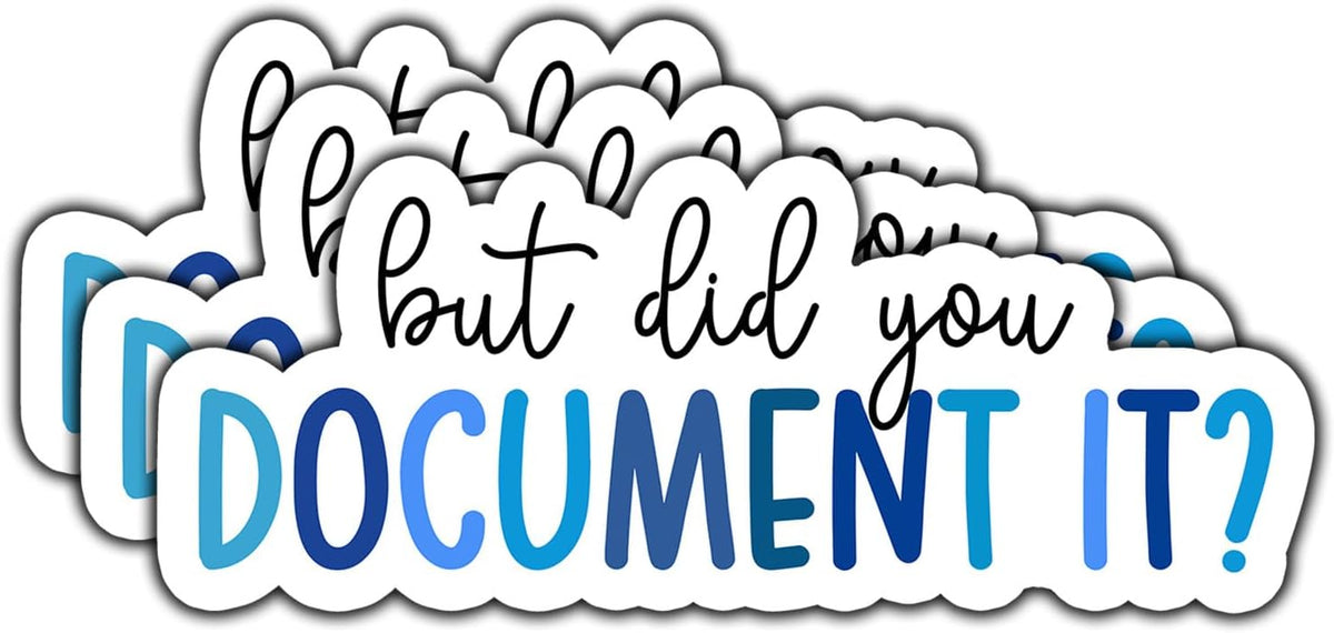 But Did You Document It Stickers (3 Pcs) – Funny Blue Lettering Vinyl Stickers for Laptops, Tumblers & Notebooks, 3 Inch