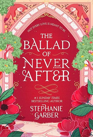 The Ballad of Never After by Stephanie Garber, Paperback, International Edition